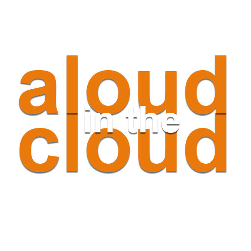 Aloud in the Cloud