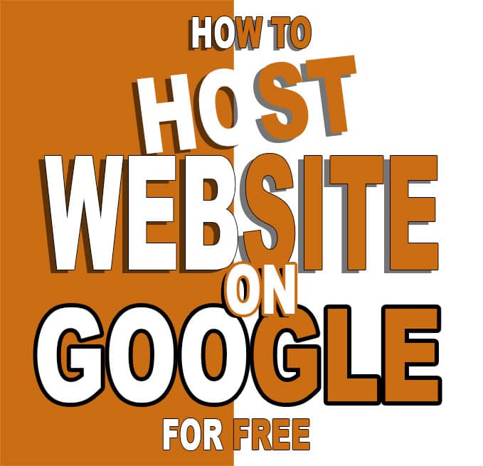 How To Host Website On Google For FREE